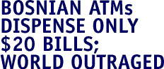 Bosnian ATMs dispense only twenties
