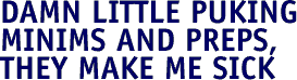 Minims make me puke